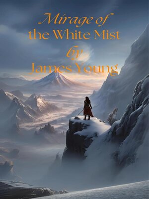 cover image of Mirage of the White Mist
